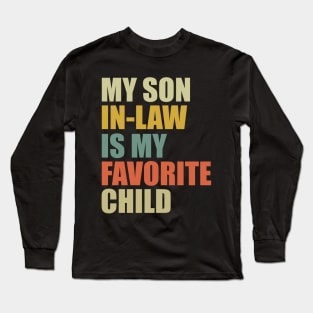 My Son In Law Is My Favorite Child Long Sleeve T-Shirt